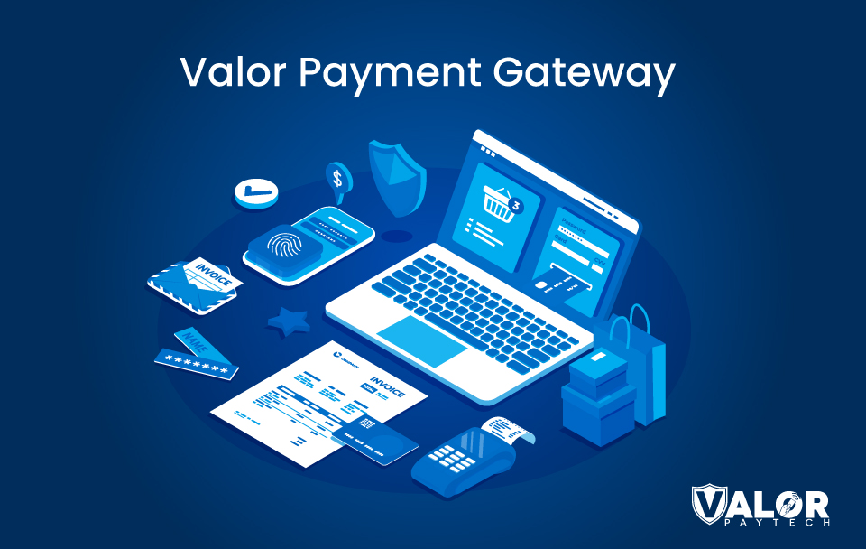 Valor Payment Gateway Setting the Standard