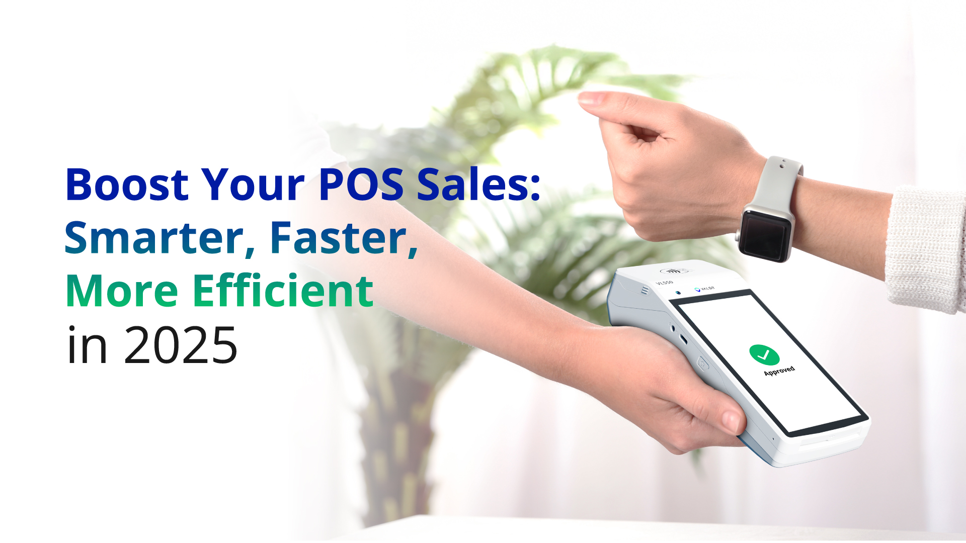 How to Sell POS Terminals more Effectively in 2025