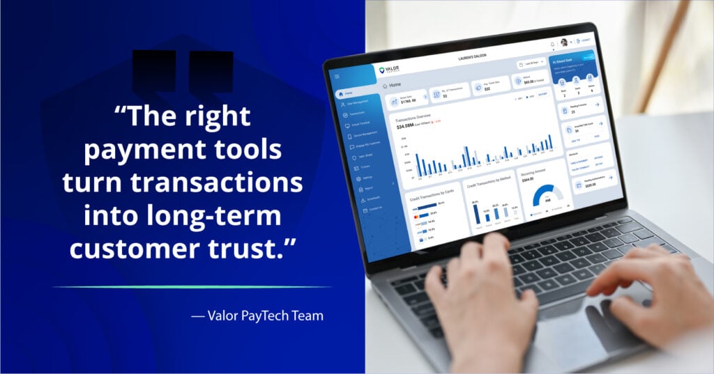 Valor PayTech payment tools dashboard—track transactions, analytics, and build customer trust