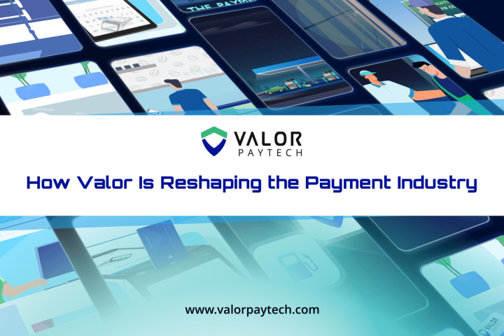 How Valor PayTech's Evolution Is Shaping Payment Technology Thumbnail 062025