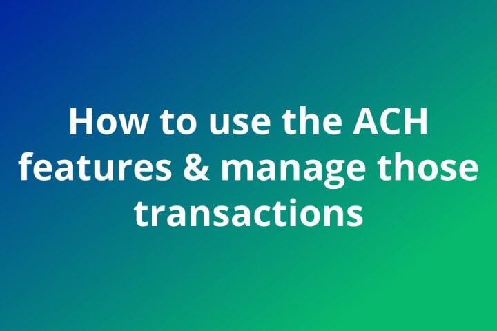 How to Set Up ACH Payments in Valor’s Virtual Terminal